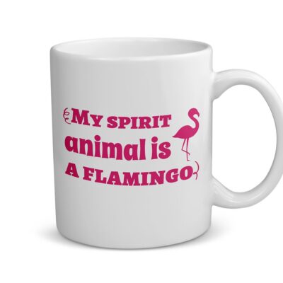 Funny "My Spirit Animal Is A Flamingo" Mug