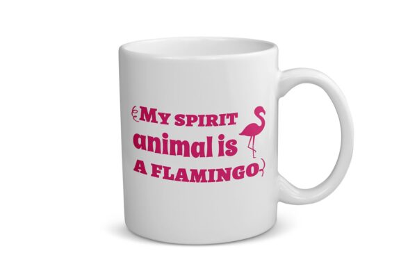 Funny "My Spirit Animal Is A Flamingo" Mug