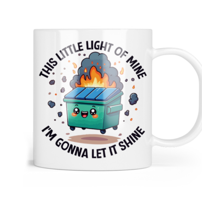 Dumpster Fire This Little Light Of Mine Mug