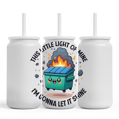 Dumpster Fire This Little Light Of Mine Tumbler