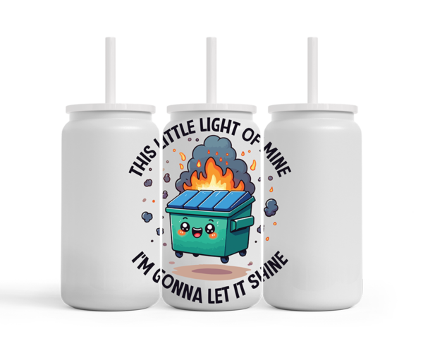 Dumpster Fire This Little Light Of Mine Tumbler
